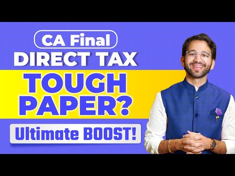 Tough Paper? - Ultimate Boost - CA Final Direct Tax Nov'24 | ICAI | CA | By CA Shubham Singhal