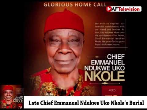 Funeral ceremony of late Chief Emmanuel Ndukwe Uko Nkole