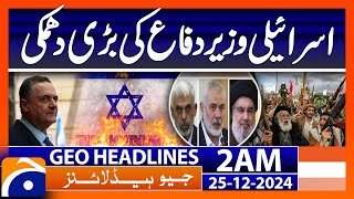 Israeli Defense Minister threatens Houthis | Geo News 2 AM Headlines (25 Dec 2024)