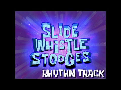 Slide Whistle Stooges [Rhythm Track] - SB Soundtrack