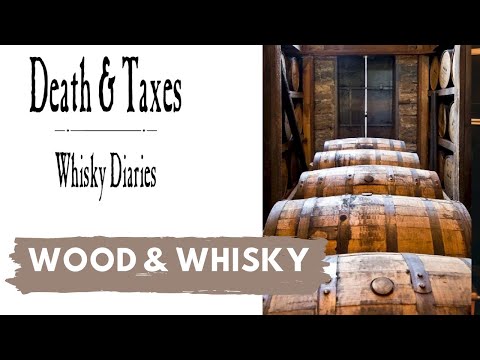 The importance of wood in whisky making - Types of wood used to make whisky