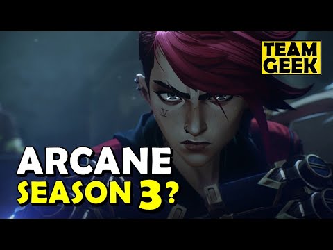 Arcane Season 3 - WHY WON'T THERE BE ?