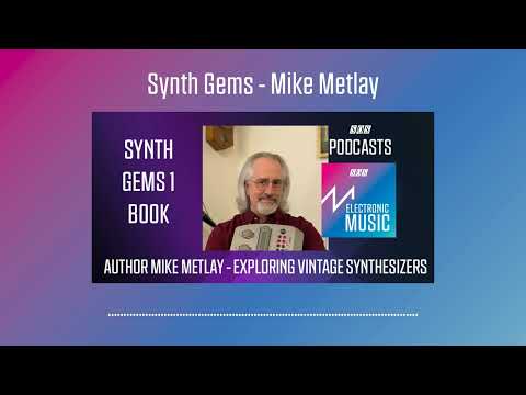 Synth Gems - Mike Metlay | Podcast