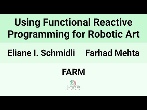 [FARM24] Using Functional Reactive Programming for Robotic Art