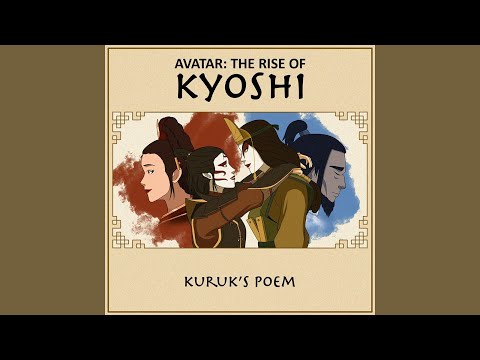 Kuruk's Poem (feat. Anna Pisarka) - Avatar: The Rise of Kyoshi Original Soundtrack