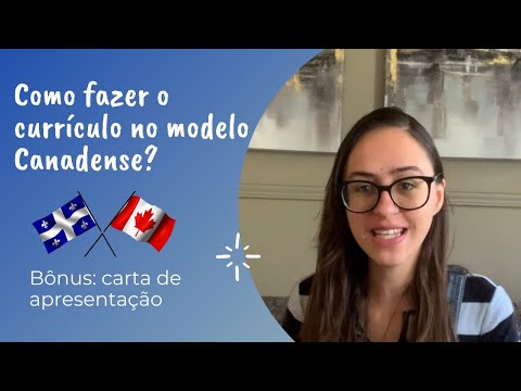 Como fazer o CURRICULO no MODELO CANADENSE? Fazendo carta de apresentação modelo do CANADA e QUÉBEC?