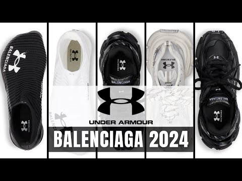 2024 FASHION SNEAKER: Balenciaga x Under Armour's