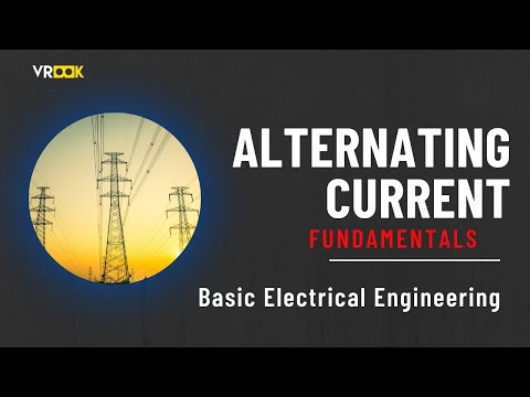 Alternating Current Fundamentals | NCERT Physics | Basic Electrical Engineering | Basic Electronics