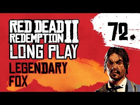 Ep 72 Legendary Fox – Red Dead Redemption 2 Long Play