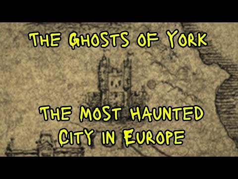 The Ghosts of York. The Most Haunted City in Europe. Halloween Special