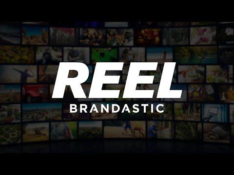 REEL - Brandastic.com