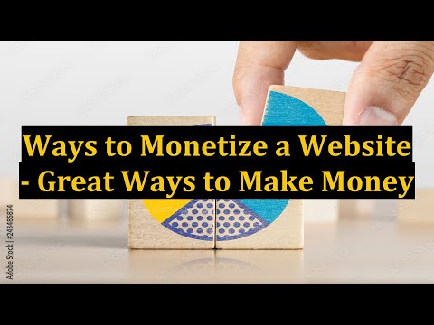 Ways to Monetize a Website - Great Ways to Make Money