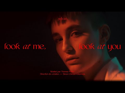 Julyan - Look at Me, Look at You (official video)