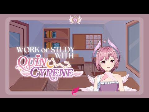 【Work/Study with Me】 And for this week: more work! 【Quin Cyrene - Pixie EN】