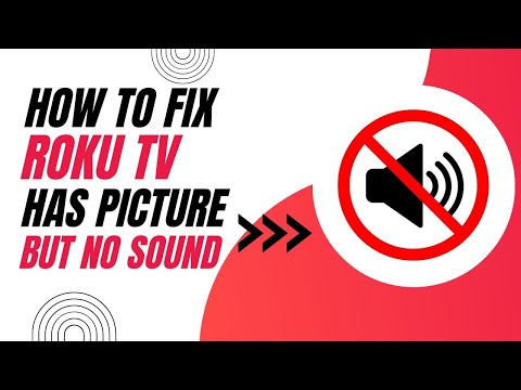 How To Fix Roku TV with Picture But No Sound