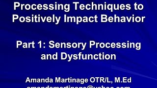 Sensory Processing (Part 1 of 2): Sensory Processing and Dysfunction