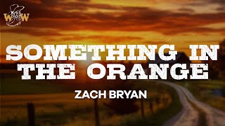 Zach Bryan - Something in the Orange (Lyrics)