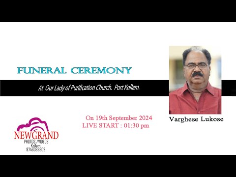 FUNERAL CEREMONY OF VARGHESE LUKOSE.