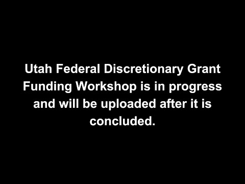 Utah Federal Discretionary Grant Funding Workshop