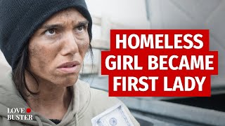 Homeless Girl Became First Lady | @LoveBusterShow