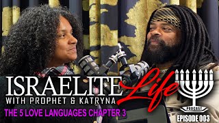 IsraeliteLife Podcast Episode 003 The 5 Love Languages| Israelite Couples Vlog