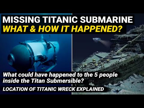 Missing Titan Submersible Implosion Explained | What & How it Happened | Titanic ship sink location