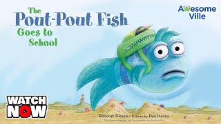 The Pout-Pout Fish Goes to School by Deborah Diesen - Read aloud story