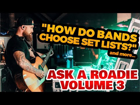 ASK A ROADIE - Vol 3: Touring, Bands, Reactions, and More...