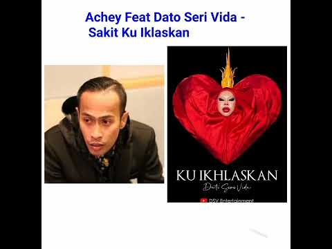 Achey Feat Dato Seri Vida - Sakit Ku Ikhlaskan