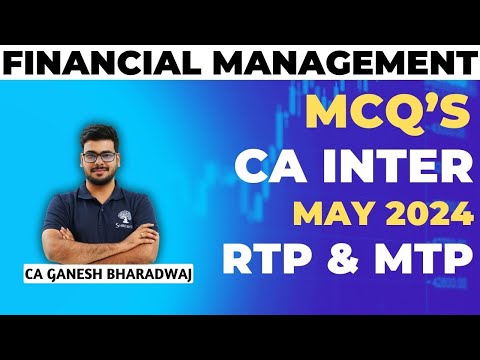 MCQ's | FINANCIAL MANAGEMENT | RTP AND MTP CASE STUDY BASED QUESTIONS