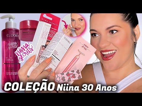 TESTEI NOVA COLEÇÃO 30 ANOS NIINA SECRETS EUDORA