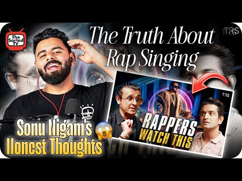 The Truth About Rap Singing - Sonu Nigam's Honest Thoughts | The Sorted Reviews