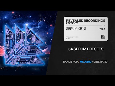 Serum Keys Vol. 5 (64 Presets) Dance Pop, Cinematic, Lo-Fi, Melodic House, Video Game | Revealed