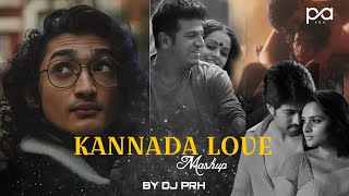 Kannada Love Mashup 2024 | Mansoon | DJ PRH