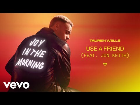 Tauren Wells - Use A Friend (feat. Jon Keith) [Official Audio] ft. Jon Keith