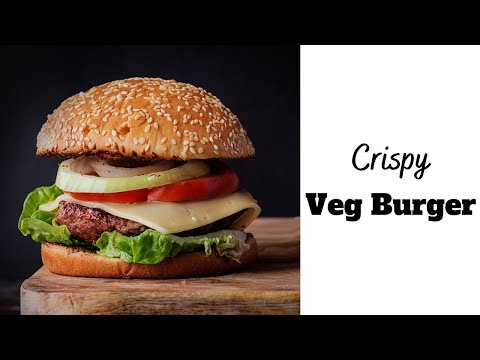 Veg Burger Recipe | Home Made Veg Burger Patty | Crispy Veggie Burger Recipe