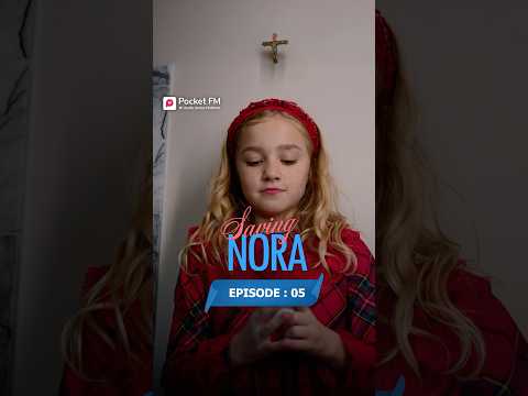 Saving Nora Full Series | Ep.5 | Pocket FM