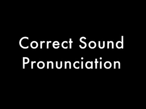 Correct English Language Sound Pronunciation