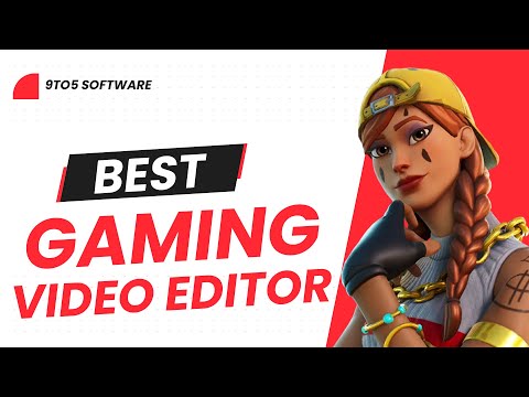 Best Video Editor for Gaming in 2024 - Must see for gaming YouTubers