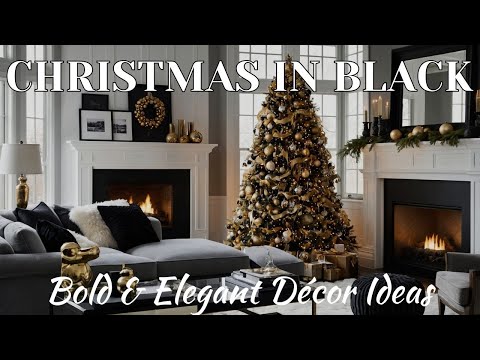 Christmas in Black | Bold & Elegant Décor Ideas for Every Room