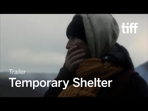 TEMPORARY SHELTER Trailer | TIFF 2024