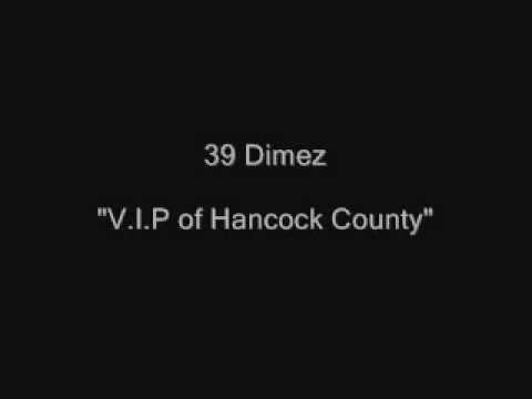 39 Dimez - V.I.P of Hancock County