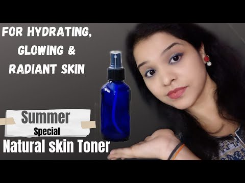 home made natural toner for glowing & radient स्किन। सीर्फ एक हप्ते मे पाऐं बेदाग निखरी जवाँ त्वचा