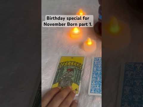 Birthday Special for November Born.    #tarot #november#birthday #special