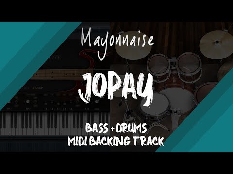 Mayonnaise - Jopay | Bass + Drums MIDI Backing Track