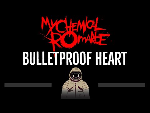 My Chemical Romance • Bulletproof Heart (CC) 🎤 [Karaoke] [Instrumental Lyrics]