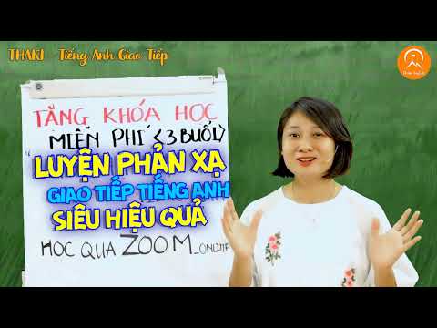 👉Tặng khóa học LUYỆN PHẢN XẠ GIAO TIẾP TIẾNG ANH SIÊU HIỆU QUẢ miễn phí/ Cô Linh Thaki 👉Đăng ký ngay