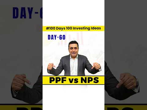 PPF VS NPS: Which Offers Higher Returns?| Which one is better? 100 Days of 100 Investment Ideas