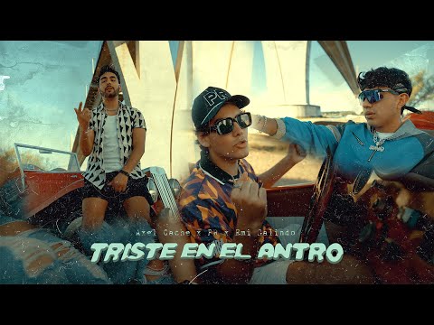 TRISTE EN EL ANTRO - Axel Cache, PR, Emi Galindo (Official Video)