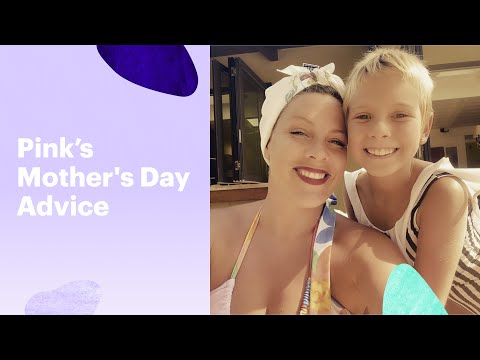 Pink Shares Her Mothers Day Advice